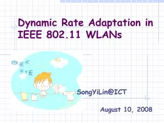 Dynamic Rate Adaptation in IEEE 802.11 WLANs