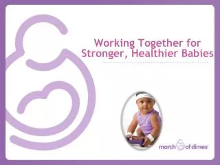 Working Together for Stronger, Healthier Babies