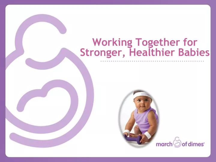 working together for stronger healthier babies