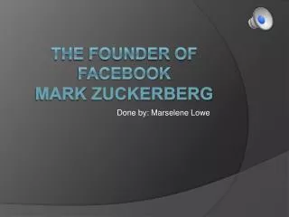 The founder of Facebook Mark Zuckerberg