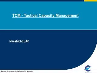 TCM - Tactical Capacity Management