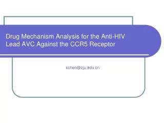 Drug Mechanism Analysis for the Anti-HIV Lead AVC Against the CCR5 Receptor