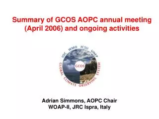 Adrian Simmons, AOPC Chair WOAP-II, JRC Ispra, Italy