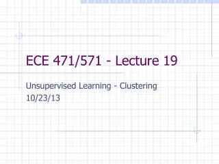 ECE 471/571 - Lecture 19