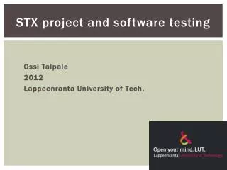 STX project and software testing