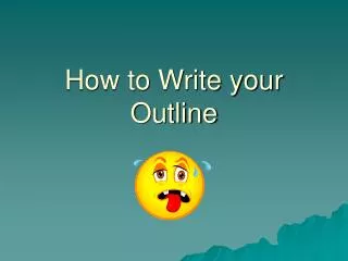 How to Write your Outline
