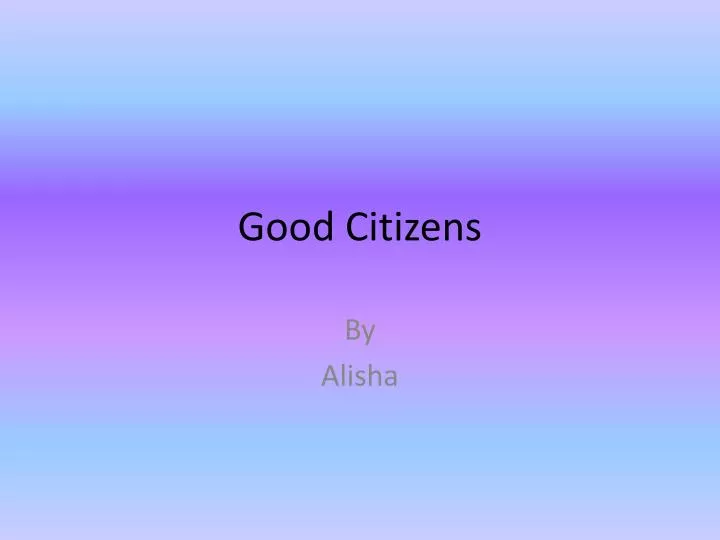 good citizens