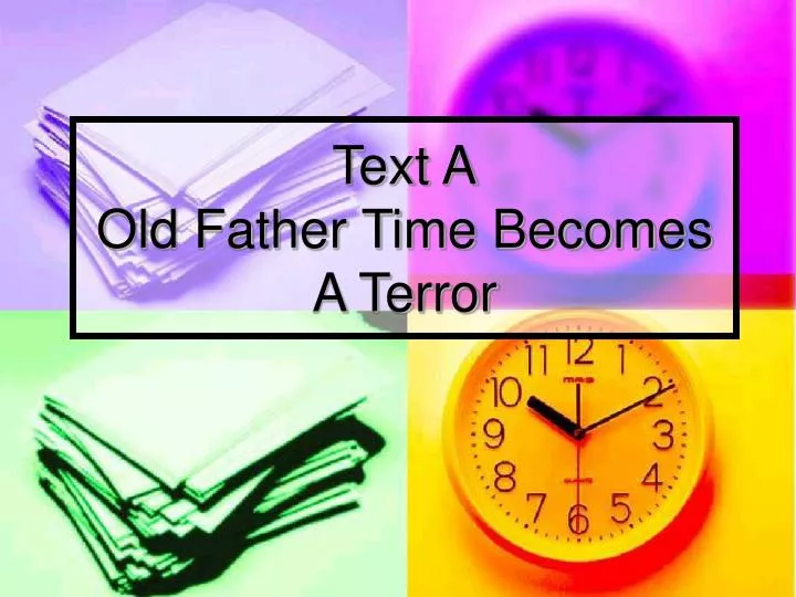 text a old father time becomes a terror