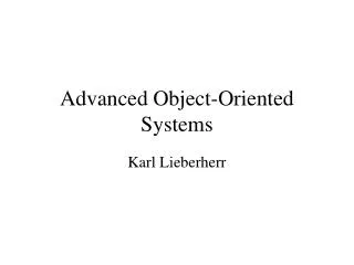 Advanced Object-Oriented Systems