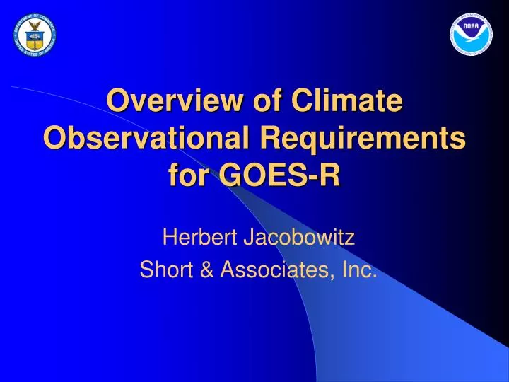 overview of climate observational requirements for goes r