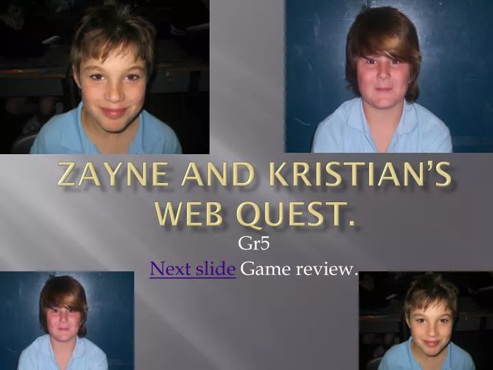 zayne and kristian s web quest
