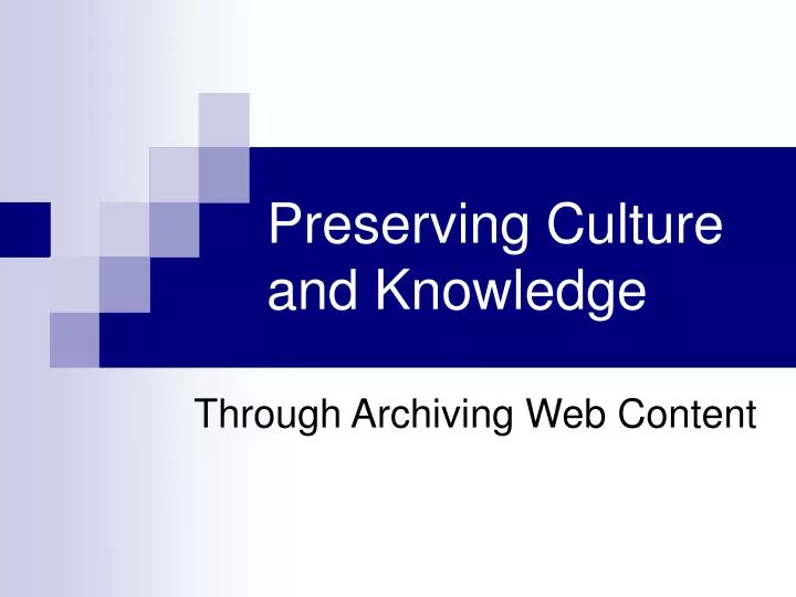 preserving culture and knowledge