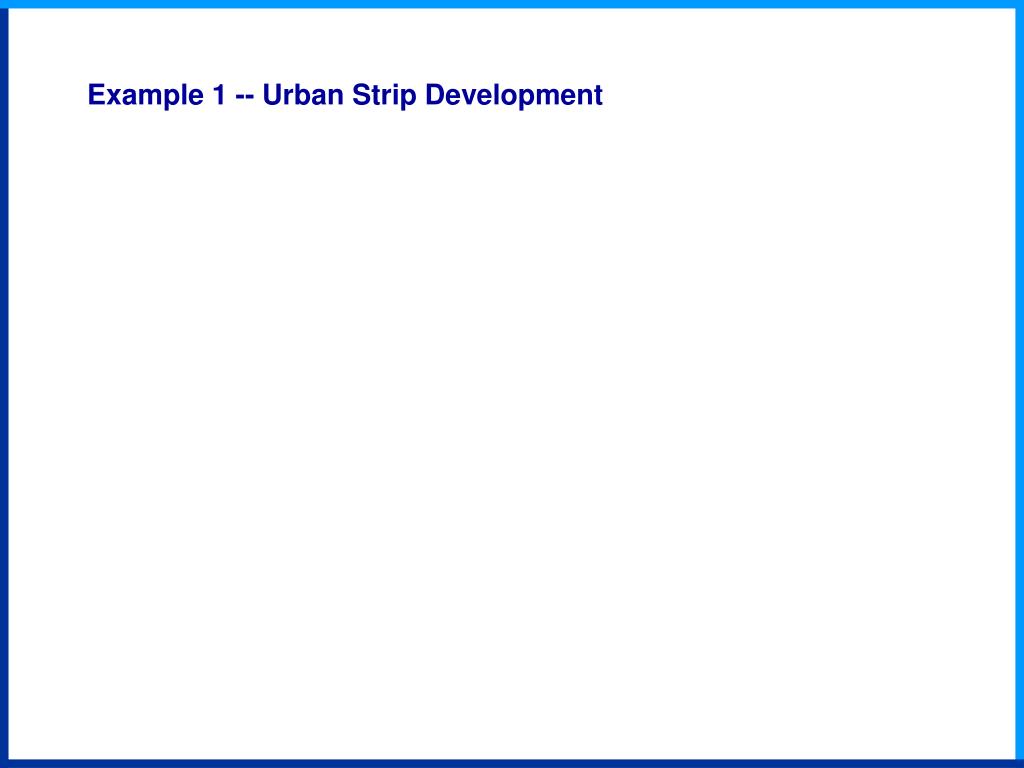 Strip Development Land Development PPT - Example 1 -- Urban Strip Development PowerPoint Presentation ...