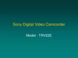 Sony Digital Video Camcorder