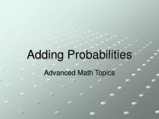 Adding Probabilities