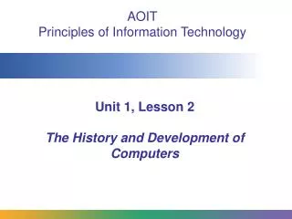 Unit 1, Lesson 2 The History and Development of Computers