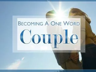 Becoming A One-Word-Couple