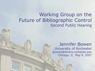 Working Group on the Future of Bibliographic Control Second Public Hearing