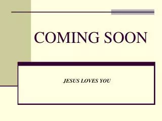 coming soon