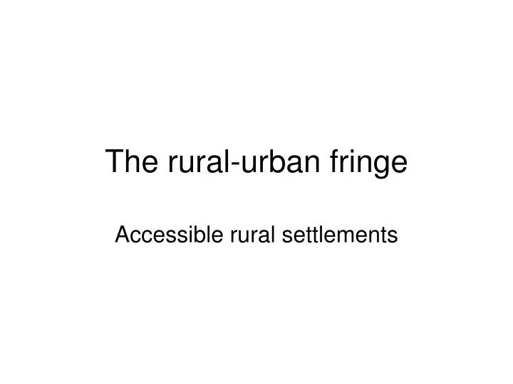 the rural urban fringe
