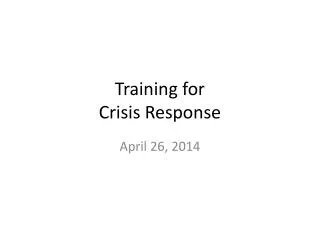 Training for Crisis Response