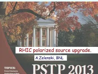RHIC polarized source upgrade.