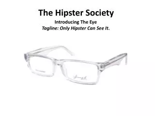 The Hipster Society