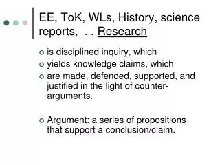 EE, ToK, WLs, History, science reports, . . Research