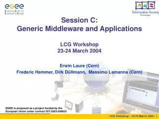 Session C: Generic Middleware and Applications LCG Workshop 23-24 March 2004