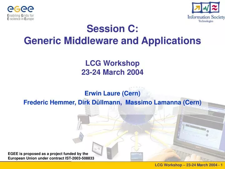 session c generic middleware and applications lcg workshop 23 24 march 2004