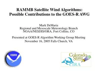 RAMMB Satellite Wind Algorithms: Possible Contributions to the GOES-R AWG