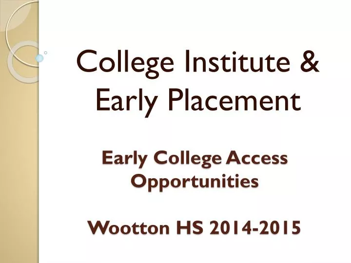 early college access opportunities wootton hs 2014 2015