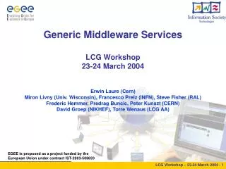 Generic Middleware Services LCG Workshop 23-24 March 2004