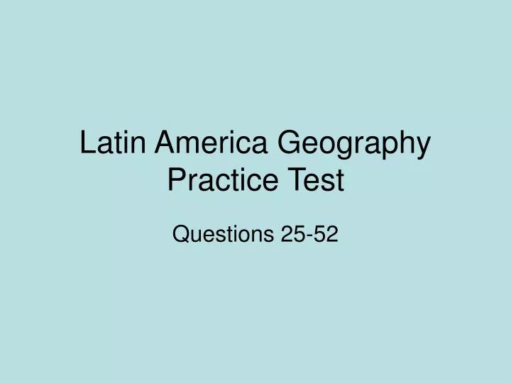 latin america geography practice test
