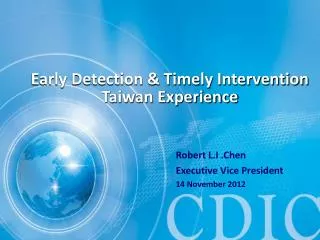 Early Detection &amp; Timely Intervention Taiwan Experience