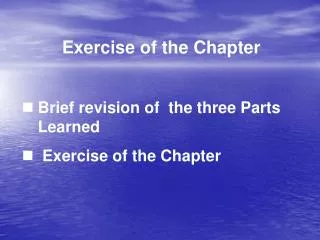 Brief revision of the three Parts Learned Exercise of the Chapter