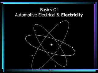 Basics Of Automotive Electrical &amp; Electricity