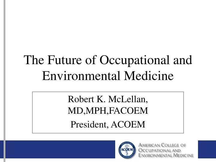 the future of occupational and environmental medicine
