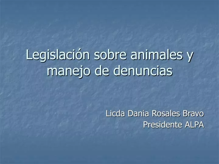 legislaci n sobre animales y manejo de denuncias