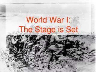 World War I: The Stage is Set