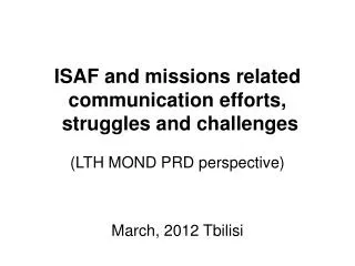 ISAF and missions related communication efforts, struggles and challenges