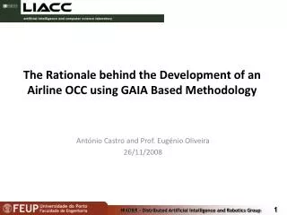 The Rationale behind the Development of an Airline OCC using GAIA Based Methodology