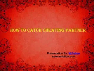 How To Catch Cheating Partner