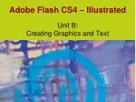 Adobe Flash CS4 – Illustrated - slide 1