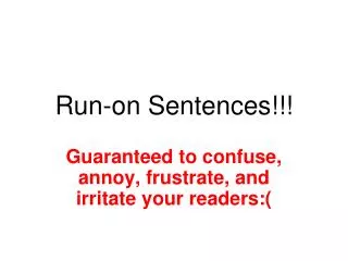 Run-on Sentences!!!
