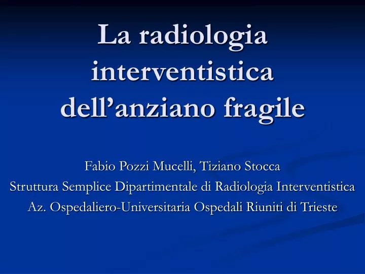 la radiologia interventistica dell anziano fragile