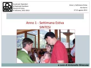 anno 1 settimana estiva sintesi