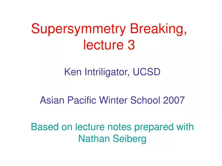 supersymmetry breaking lecture 3
