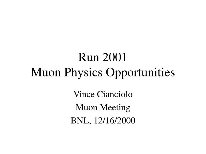 run 2001 muon physics opportunities