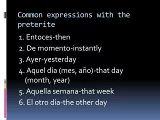 Common expressions with the preterite